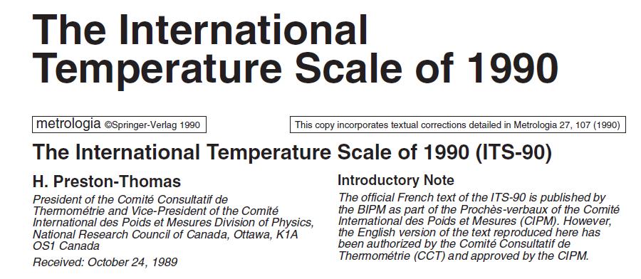 Η ΔΙΕΘΝΗΣ (ΠΡΑΚΤΙΚΗ) ΚΛΙΜΑΚΑ ΘΕΡΜΟΚΡΑΣΙΩΝ (ITS-90) Αυτή η δυσκολία στη χρήση του, μας οδήγησε στην