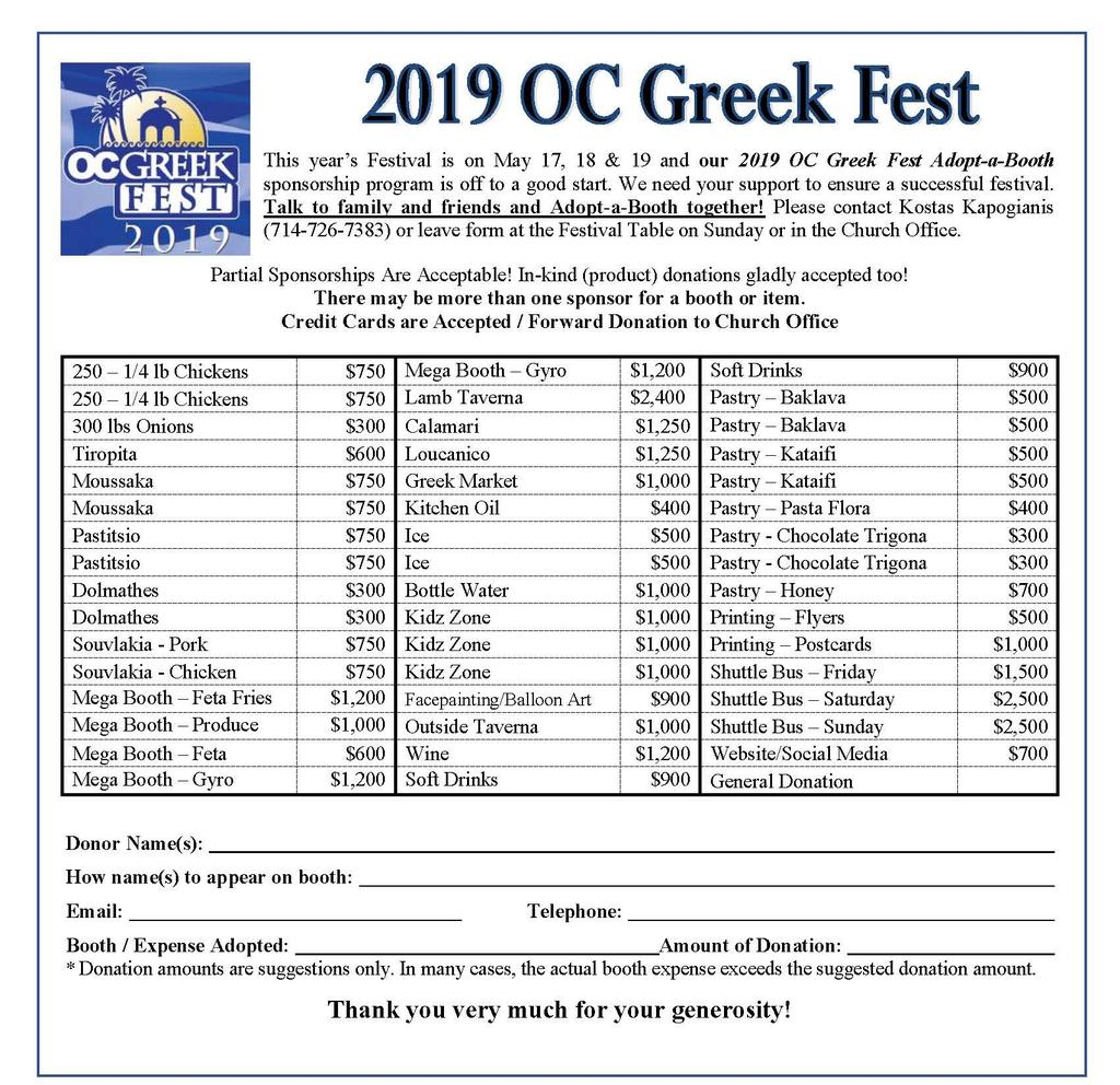OC GREEK FEST Event Program Book Here is another great opportunity to support the 2019 OC Greek Fest. Forms for our 2019 Event Program Book are available at the Festival Table.