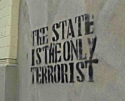 Κρατική τρομοκρατία Η κρατική τρομοκρατία θα μπορούσε να οριστεί ως η πολιτική ενός αυταρχικού κράτους που κυβερνά με τη χρήση του τρόμου και του φόβου, ώστε να