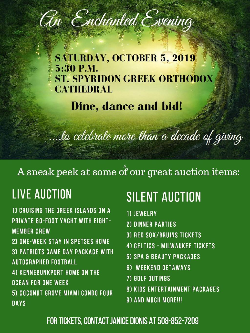 Enchanted Evening at a Glance: Cocktail Hour: Silent Auction, Hors d oeuvres served w/ complimentary wine, Living Statues, Magician Welcome and Appreciation to our Parishioners Dinner Live Auction w/