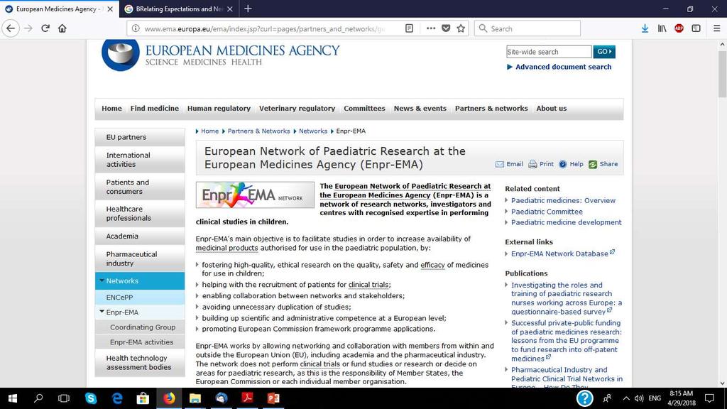 Το Ευρωπαϊκό Δίκτυο Παιδιατρικής Έρευνας στο ΕΜΑ, είναι ένα δίκτυο αποτελούμενο από ερευνητικά δίκτυα, ερευνητές και κέντρα