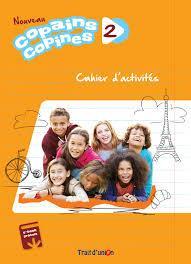 Μάθημα επιλογής Γαλλικά Copains Copines 2 Nouveau livre de l élève εκδόσεις Trait d union Copains Copines 2 Nouveau cahier de l élève