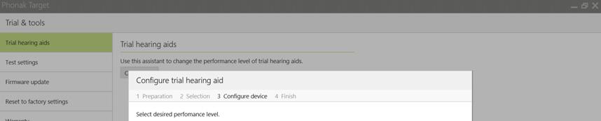 Προετοιμασία των δοκιμαστικών ακουστικών βαρηκοΐας Phonak Marvel Τα δοκιμαστικά ακουστικά βαρηκοΐας Phonak Marvel προσφέρουν τη δυνατότητα αλλαγής των επιπέδων απόδοσης σε μία συσκευή.