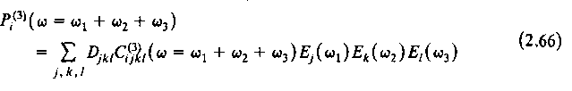 50 όπου D jkl είναι ο παράγοντας εκφυλισµού για τους συγκεκριµένους όρους. Εάν E j (ω 1 ) Ε k (ω 2 ) Ε l (ω 3 ), τότε D jkl = 6, δέιχνοντας ότι έξι όροι µπορούν να εξαχθούν από µετάθεση τριών πεδίων.