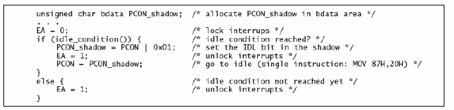 Τµήµα κώδικα που δείχνει πως η επανάληψη χαµηλού επιπέδου χρησιµοποιεί τη µεταβλητή PCON_shadow, µόλις καλέσουµε τη µεταβλητή PCON_shadow Η επανάληψη χαµηλού επιπέδου θέτει το bit IDL µόνο στη
