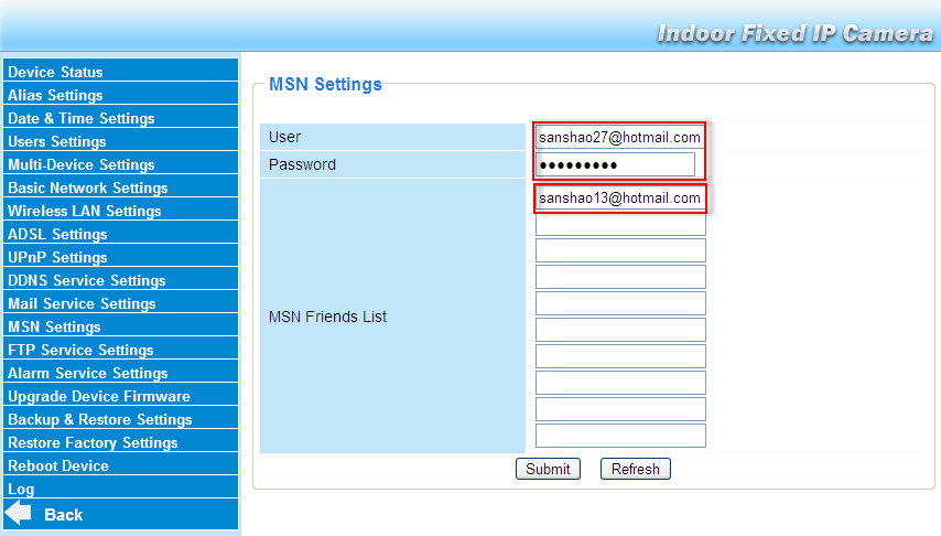 3.12 MSN Setting (Ρύθμιση MSN) Αν ξεχάσετε το domain name της κάμερας και θέλετε να έχετε απομακρυσμένη πρόσβαση, θα πρέπει να ρυθμίσετε το MSN.