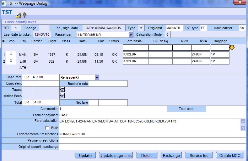 FARE CALCULATION εισάγετε το σωστό fare calculation (χρησιμοποιήστε την προηγούμενη εκτύπωση) Τελικό TST, μετά τις αλλαγές : Αποθηκεύστε τις αλλαγές με το UPDATE - Κλείστε μάσκα και γυρίστε στην