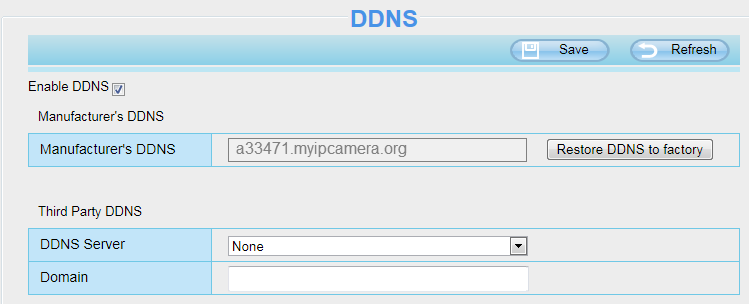 4.3.4 DDNS Κάθε Κάμερα διαθέτει ενσωματωμένο μοναδικό DDNS domain name από το εργοστάσιο.
