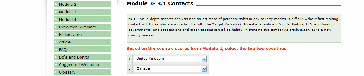 Ενότητα 3: Ανάλυση Αγοράς Εις Βάθος 3.1 Επαφές Οι δύο χώρες που επιλέχθηκαν στην Ενότητα 2 πρέπει να επιλεγούν από τα αναδυόµενα πλαίσια (drop-down boxes). 3.1 α) Επαφές Προτού προχωρήσετε στην ανάλυση της αγοράς, δηµιουργήστε επαφές µε άτοµα που είναι εξοικειωµένα µε την αγορά-στόχο των επιλεγµένων χωρών.