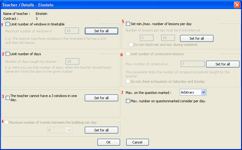 3. Decide if the groups of students have to finish the day at the same time. See: 4. Allow the time for Lunch. See: 5. Set maximum allowed number of lessons on question marked positions, i.e. the maximum number of lessons that can be placed in positions marked with the "?