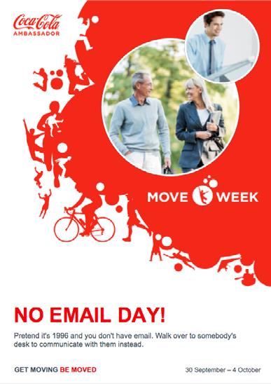 Our objectives were to: Inspire our employees to be healthy and active, at work and outside work, both during MOVE Week and long afterwards Work with our existing community or Active Healthy