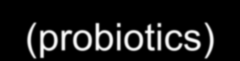 επβηoηηθά (probiotics) Ζώληεο κηθξννξγαληζκνί νη νπνίνη κεηά ηελ από