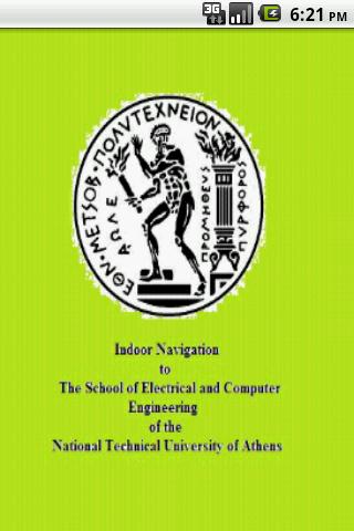 Εικόνα 1 Εικόνα 2 Στην Εικόνα 1 φαίνεται πως ξεκινάει η εφαρμογή, στην οποία παρουσιάζεται τι είδους εφαρμογή είναι και για ποια σχολή του Εθνικού Μετσόβιου Πολυτεχνείου αναπτύχθηκε («Indoor