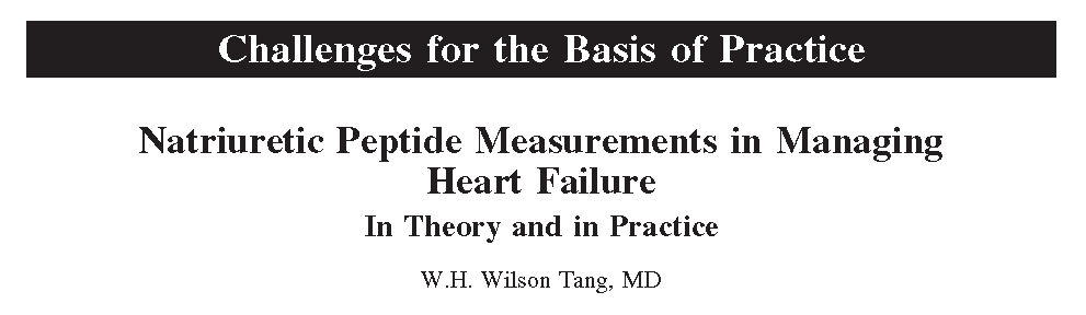 Clinicians caring for patients with heart failure are no strangers rs to ambiguity of clinical presentation and imprecision of diagnostic and monitoring tools.