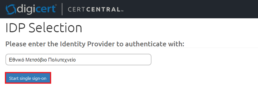 Στη συνέχεια θα πρέπει να πατήσετε στο κουμπί Start single sign-on για να συνεχίσετε με τη σύνδεση σας μέσω του ιδρυματικού σας λογαριασμού.