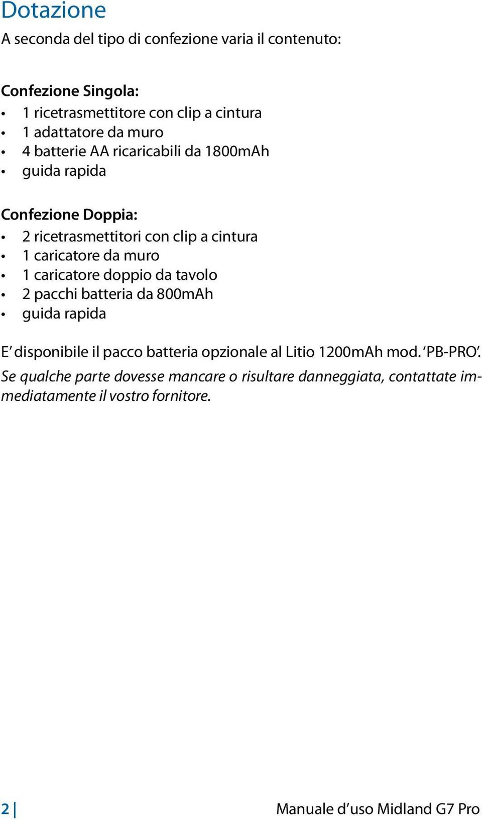 caricatore doppio da tavolo 2 pacchi batteria da 800mAh guida rapida E disponibile il pacco batteria opzionale al Litio 1200mAh mod.