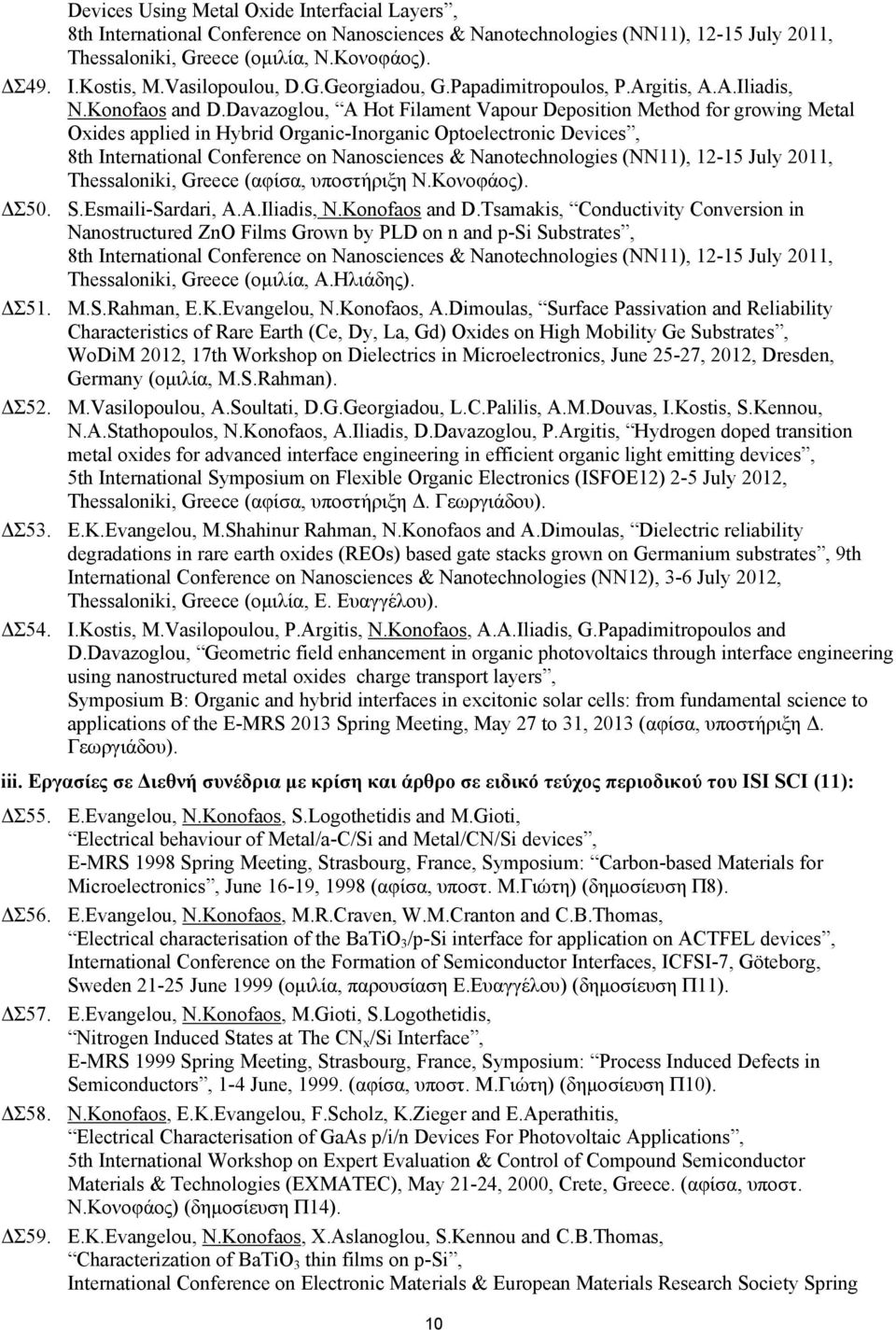 Davazoglou, A Hot Filament Vapour Deposition Method for growing Metal Oxides applied in Hybrid Organic-Inorganic Optoelectronic Devices, 8th International Conference on Nanosciences &