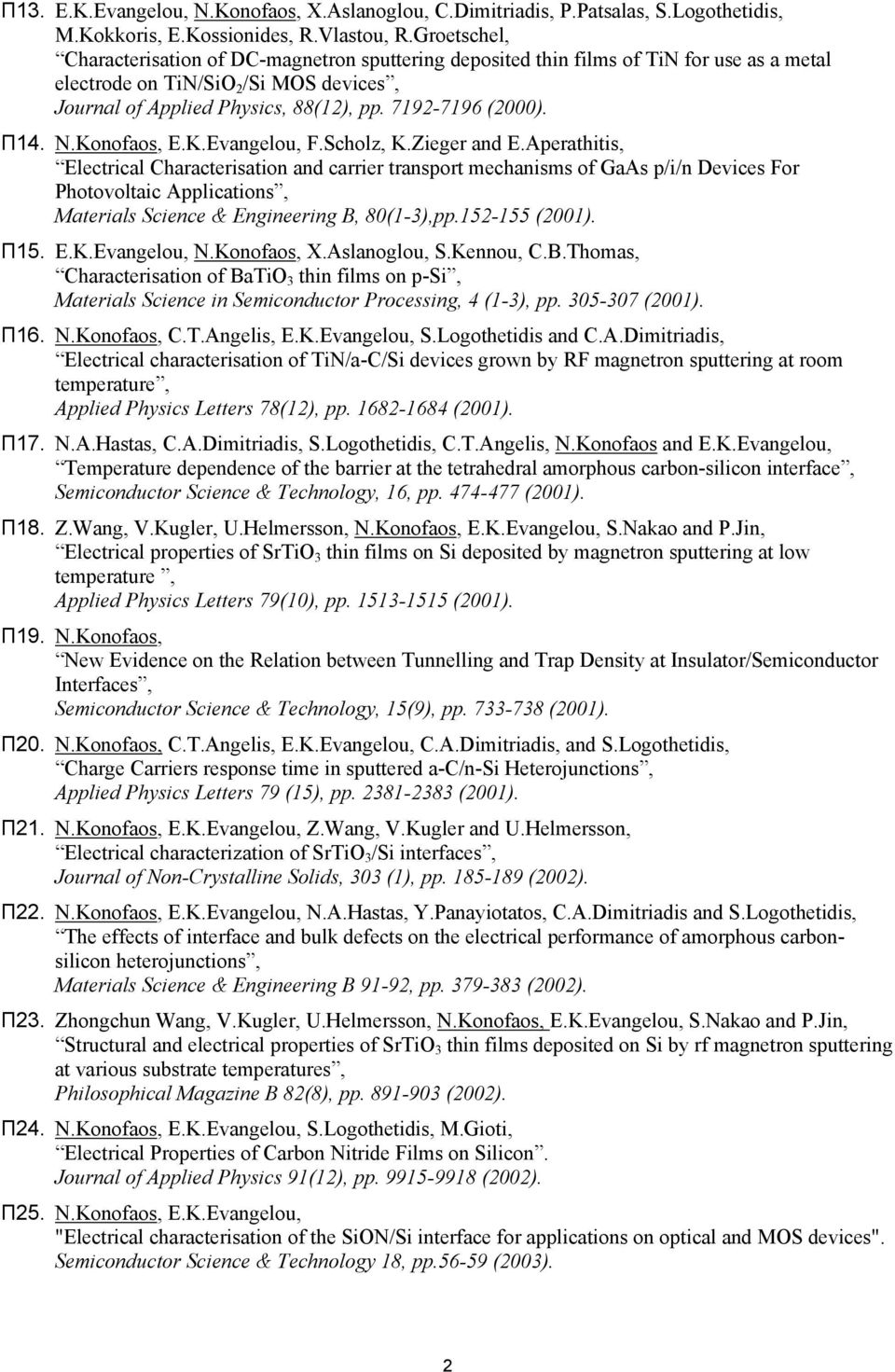 Π14. N.Konofaos, E.K.Evangelou, F.Scholz, K.Zieger and E.