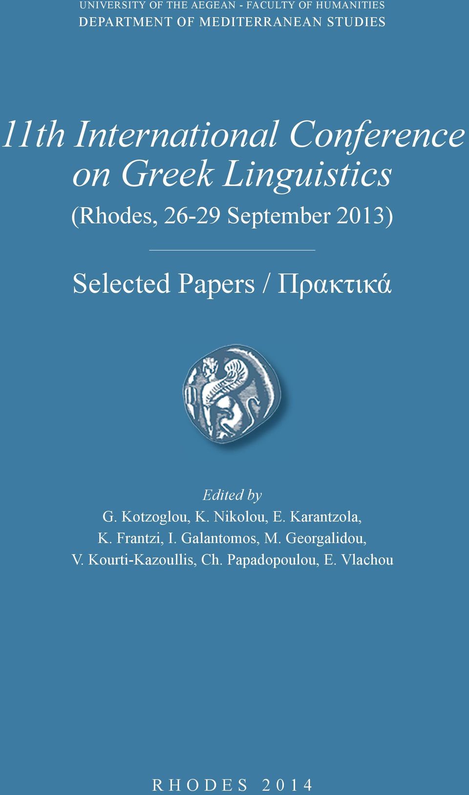 Selected Papers / Πρακτικά Edited by G. Kotzoglou, K. Nikolou, E. Karantzola, K.