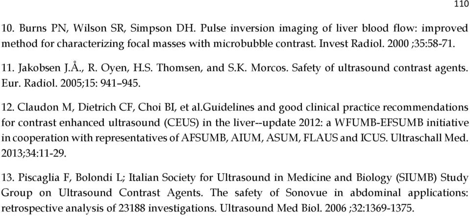 guidelines and good clinical practice recommendations for contrast enhanced ultrasound (CEUS) in the liver--update 2012: a WFUMB-EFSUMB initiative in cooperation with representatives of AFSUMB, AIUM,