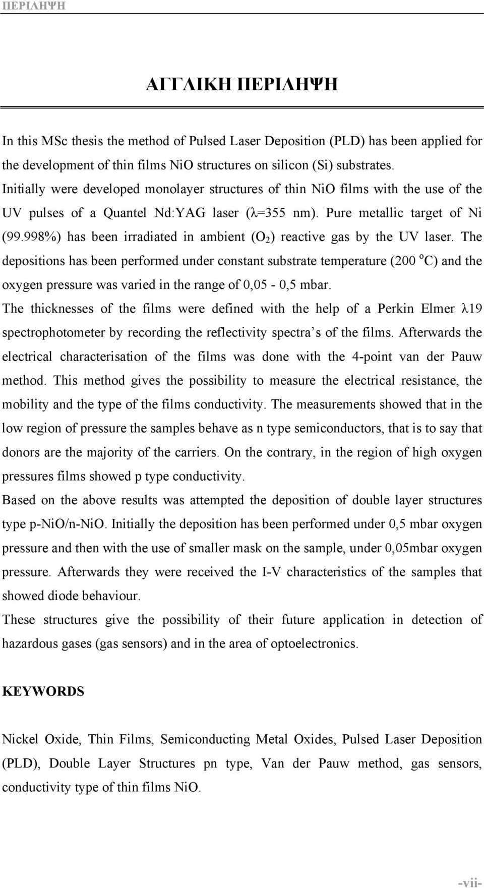 998%) has been irradiated in ambient (O 2 ) reactive gas by the UV laser.