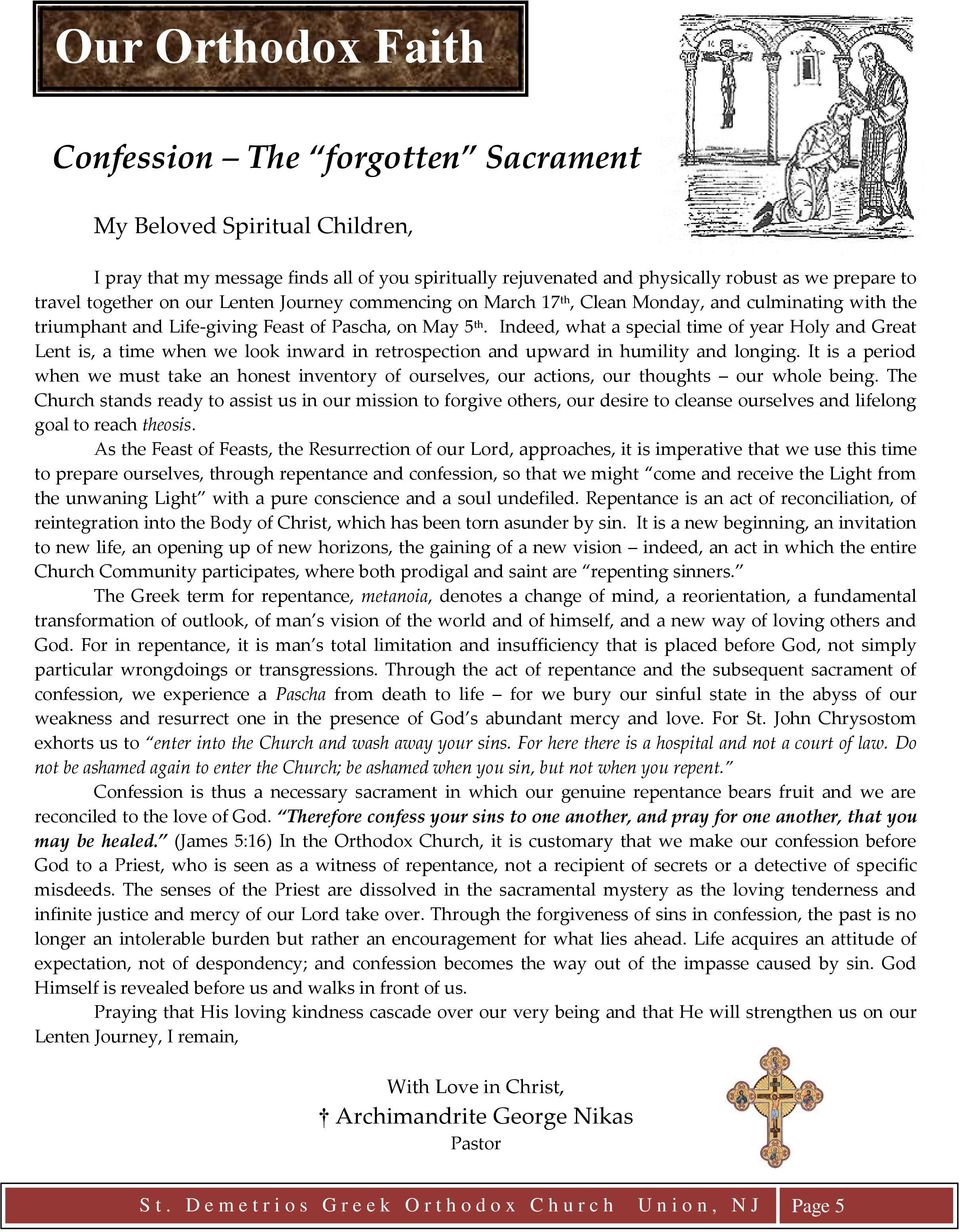 Indeed, what a special time of year Holy and Great Lent is, a time when we look inward in retrospection and upward in humility and longing.