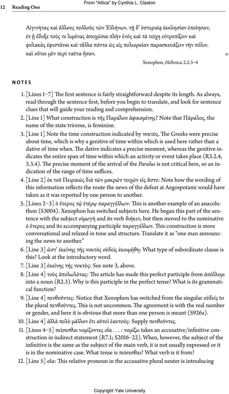 καὶ οὗτοι μὲν περὶ ταῦτα ἦσαν. Xenophon, Hellenica 2.2.3 4 10 Notes 1. [Lines 1 7] The first sentence is fairly straightforward despite its length.