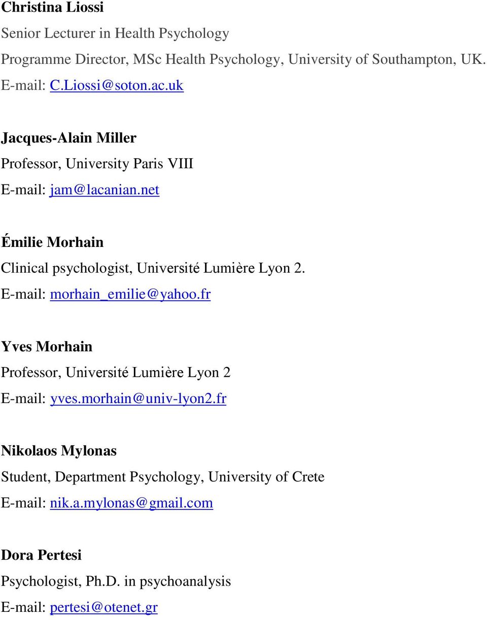 net Émilie Morhain Clinical psychologist, Université Lumière Lyon 2. E-mail: morhain_emilie@yahoo.