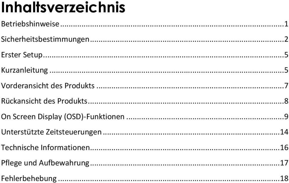 .. 8 On Screen Display (OSD)-Funktionen... 9 Unterstützte Zeitsteuerungen.