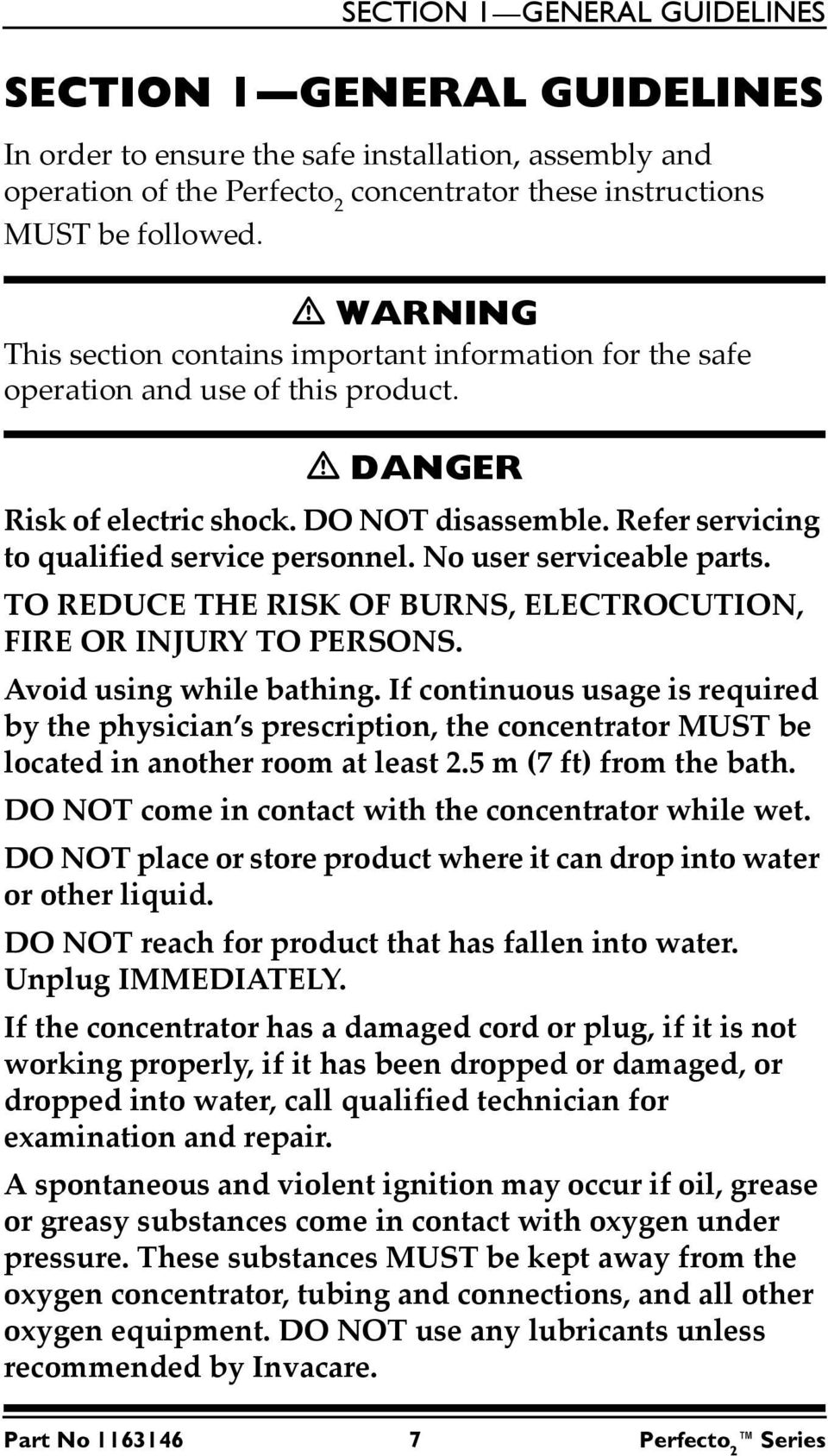 No user serviceable parts. TO REDUCE THE RISK OF BURNS, ELECTROCUTION, FIRE OR INJURY TO PERSONS. Avoid using while bathing.