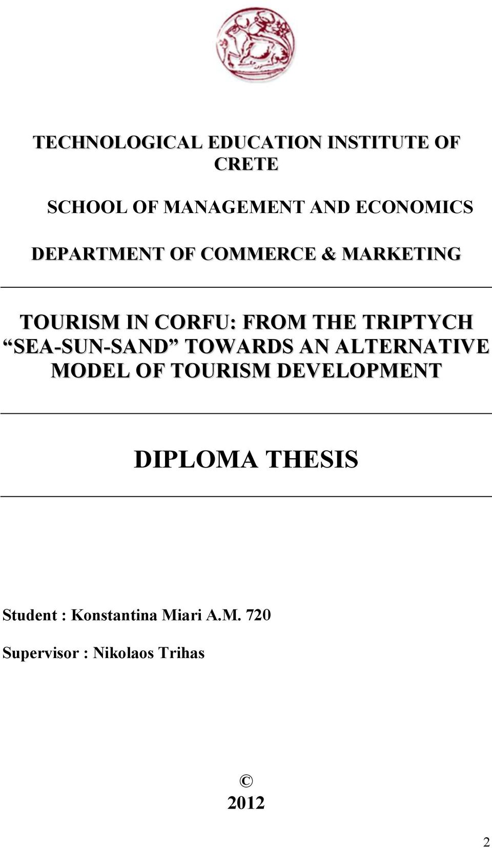 TRIPTYCH SEA-SUN-SAND TOWARDS AN ALTERNATIVE MODEL OF TOURISM DEVELOPMENT