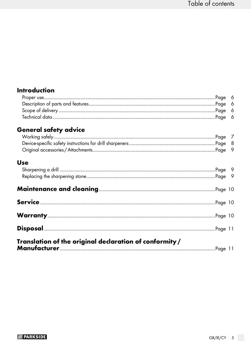 ..page 8 Original accessories / Attachments...Page 9 Use Sharpening a drill...page 9 Replacing the sharpening stone.