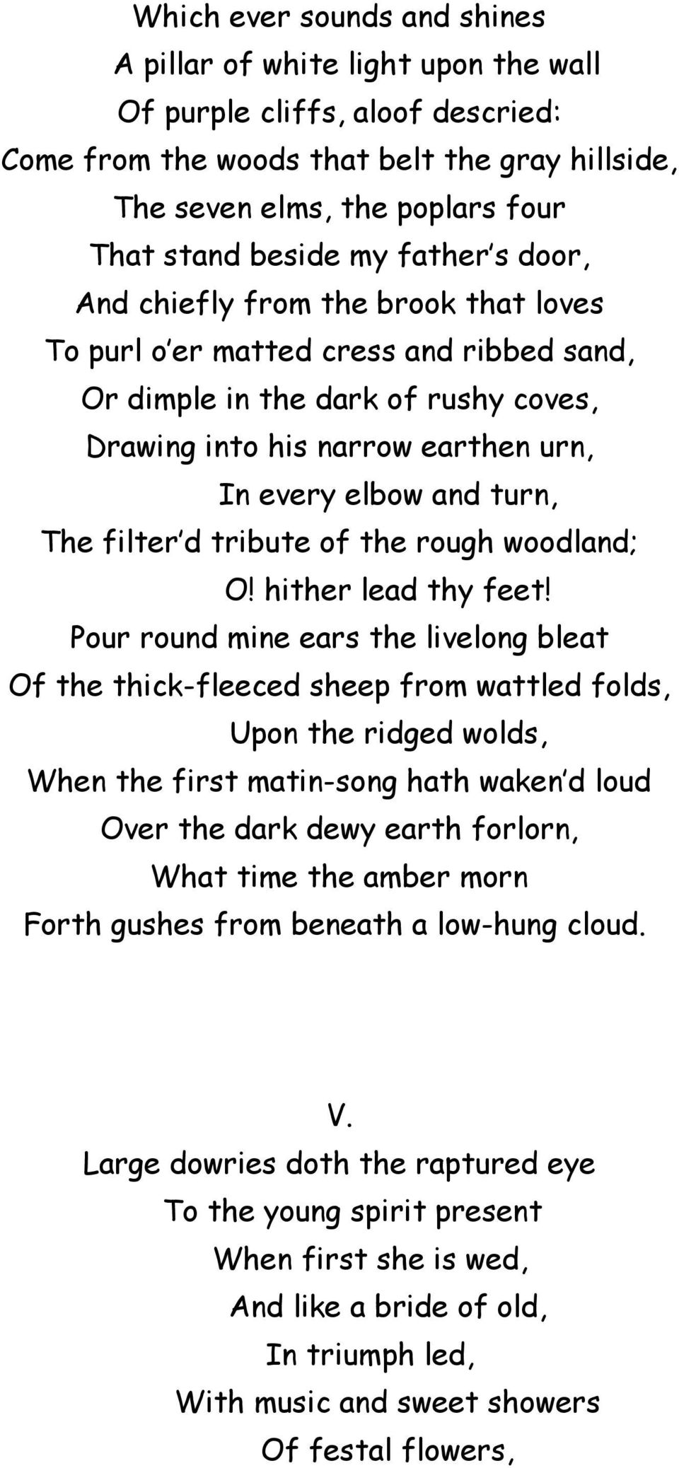 turn, The filter d tribute of the rough woodland; O! hither lead thy feet!