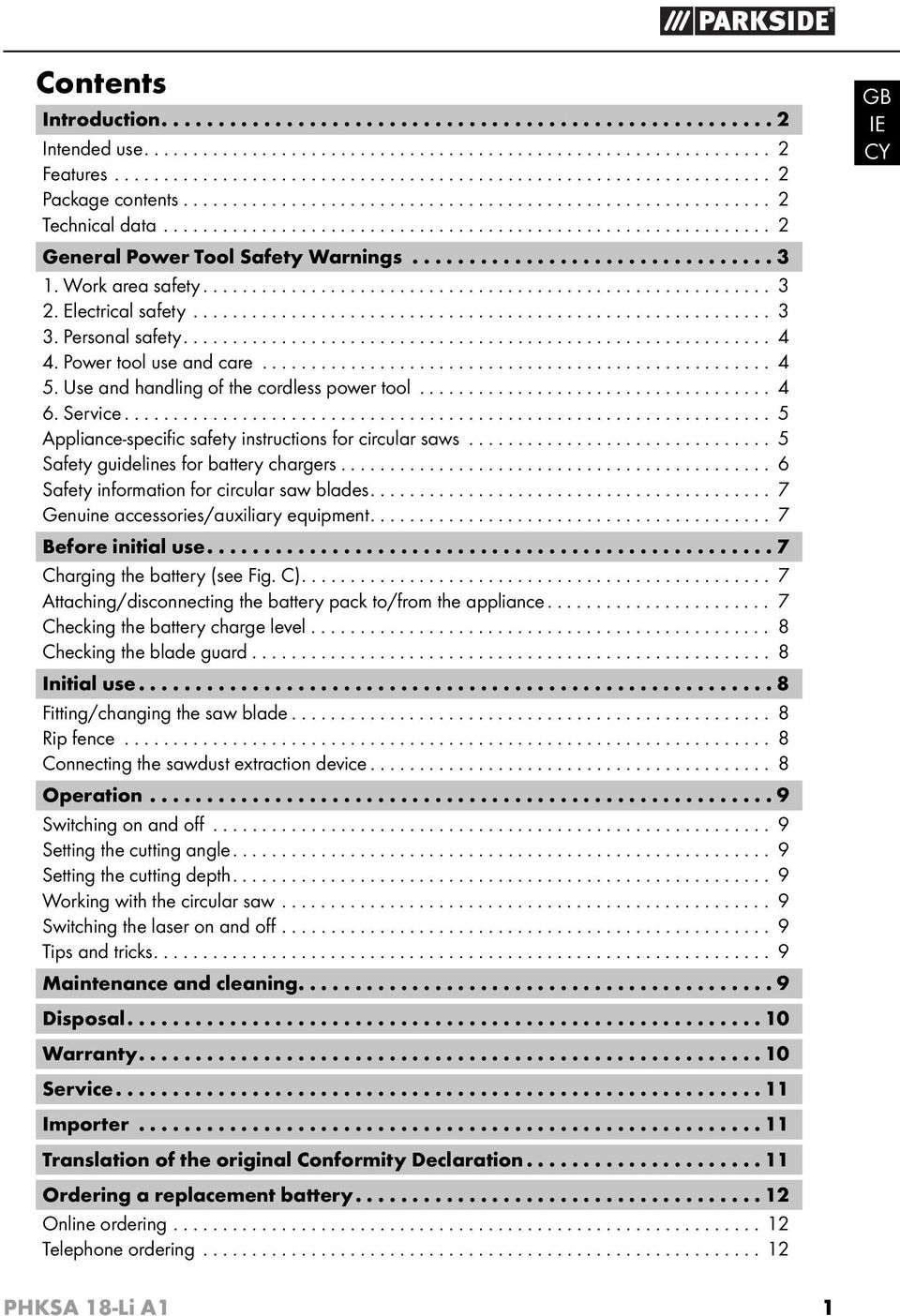 Work area safety.......................................................... 3 2. Electrical safety........................................................... 3 3. Personal safety............................................................ 4 4.