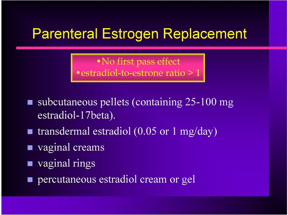 (containing 25-100 mg estradiol-17beta).