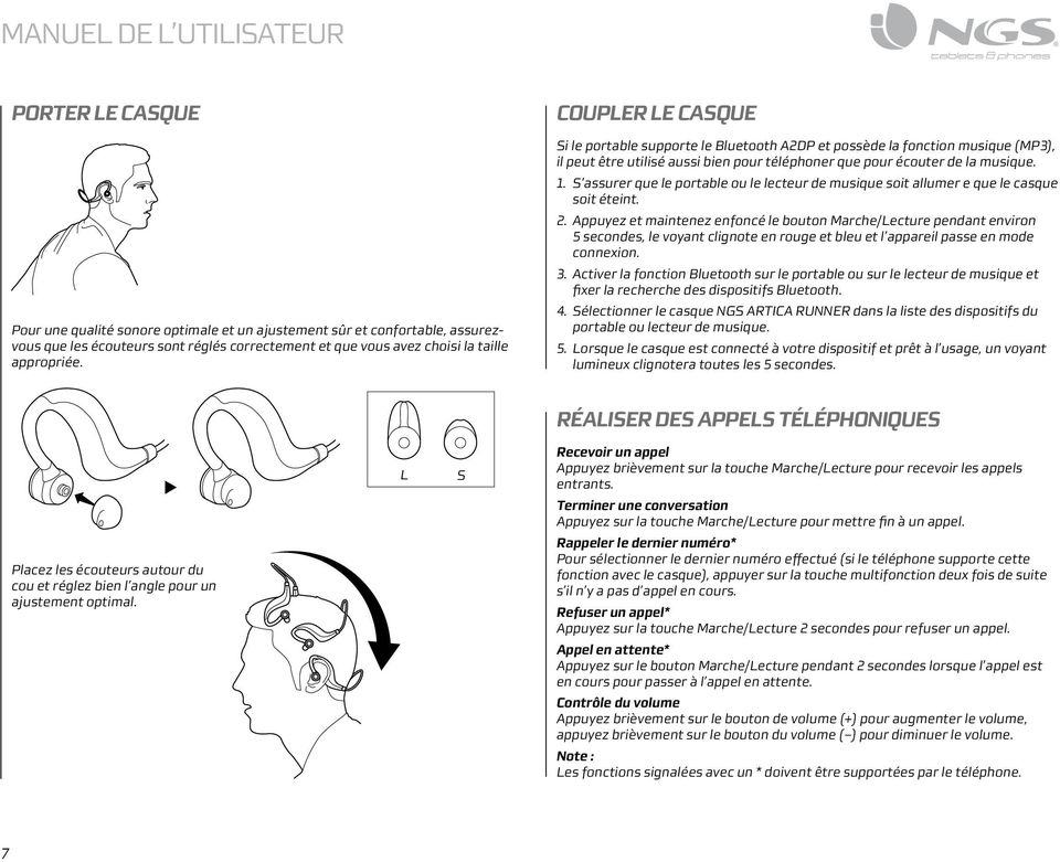 S assurer que le portable ou le lecteur de musique soit allumer e que le casque soit éteint. 2.