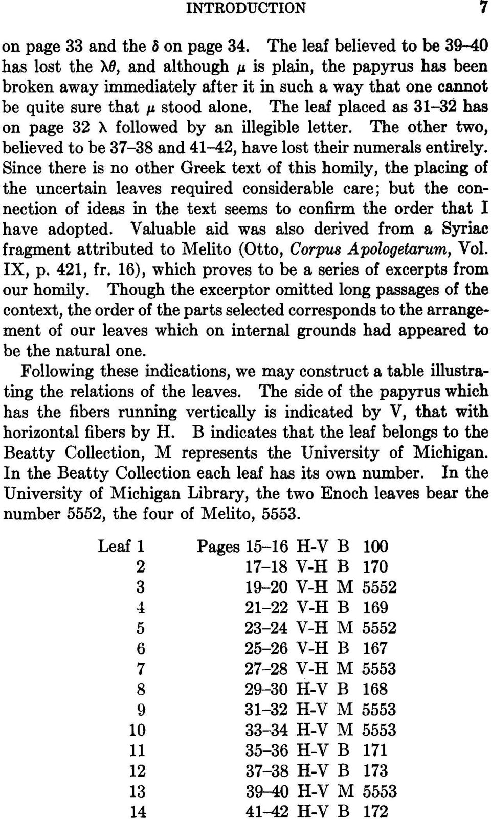 The leaf placed as 31-32 has on page 32 λ followed by an illegible letter. The other two, believed to be 37-38 and 41-42, have lost their numerals entirely.