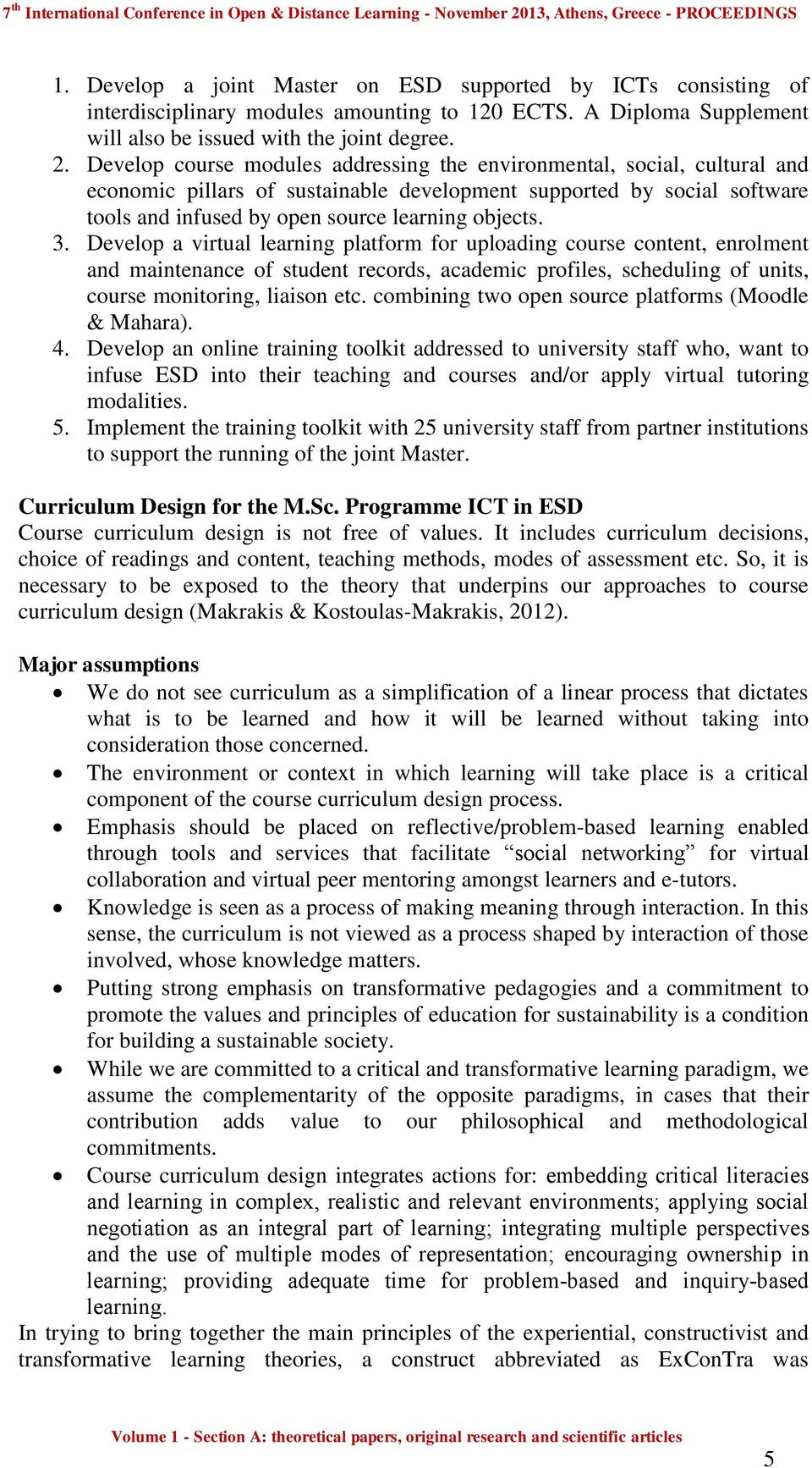 Develop a virtual learning platform for uploading course content, enrolment and maintenance of student records, academic profiles, scheduling of units, course monitoring, liaison etc.