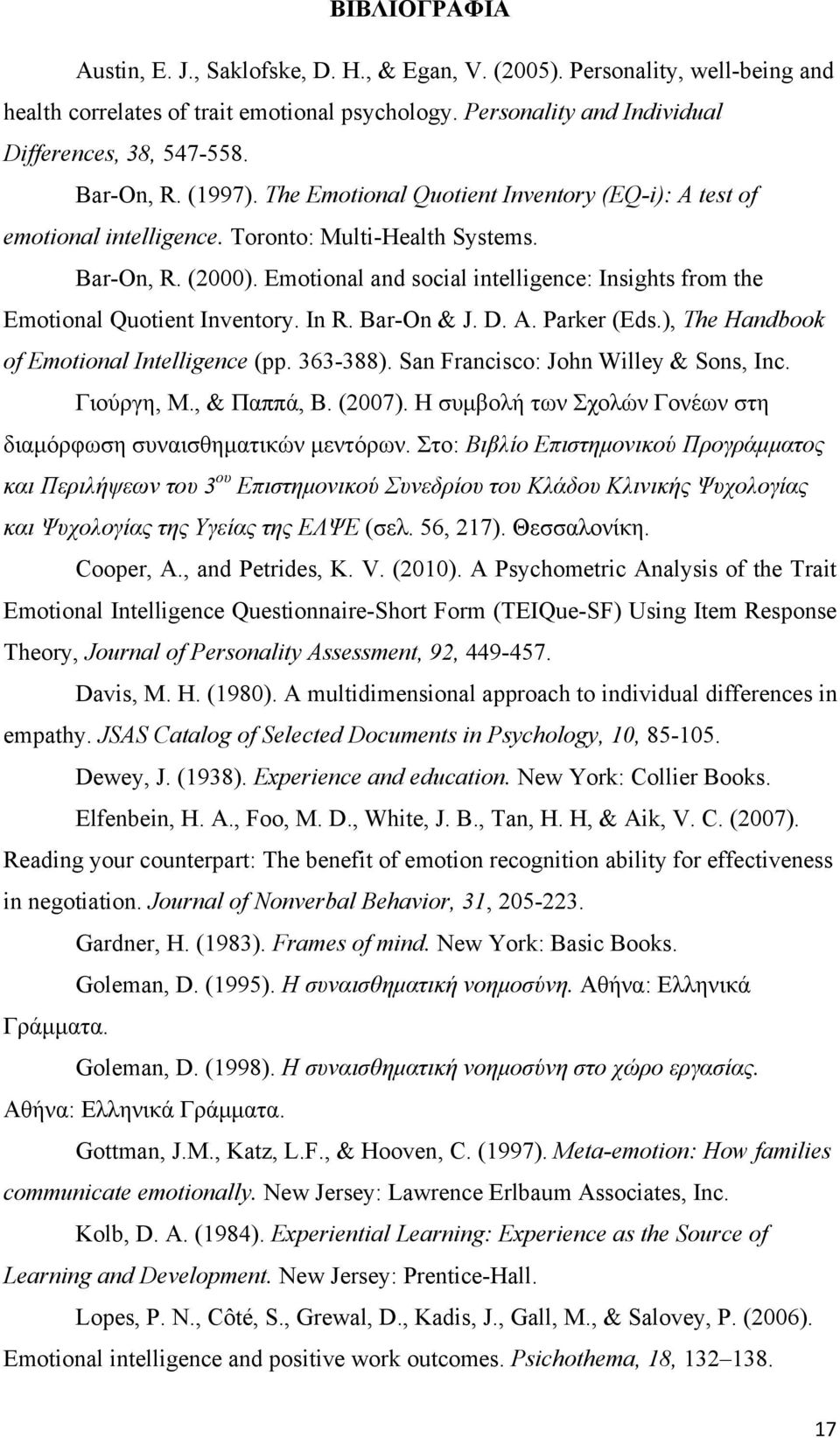 Emotional and social intelligence: Insights from the Emotional Quotient Inventory. In R. Bar-On & J. D. A. Parker (Eds.), The Handbook of Emotional Intelligence (pp. 363-388).