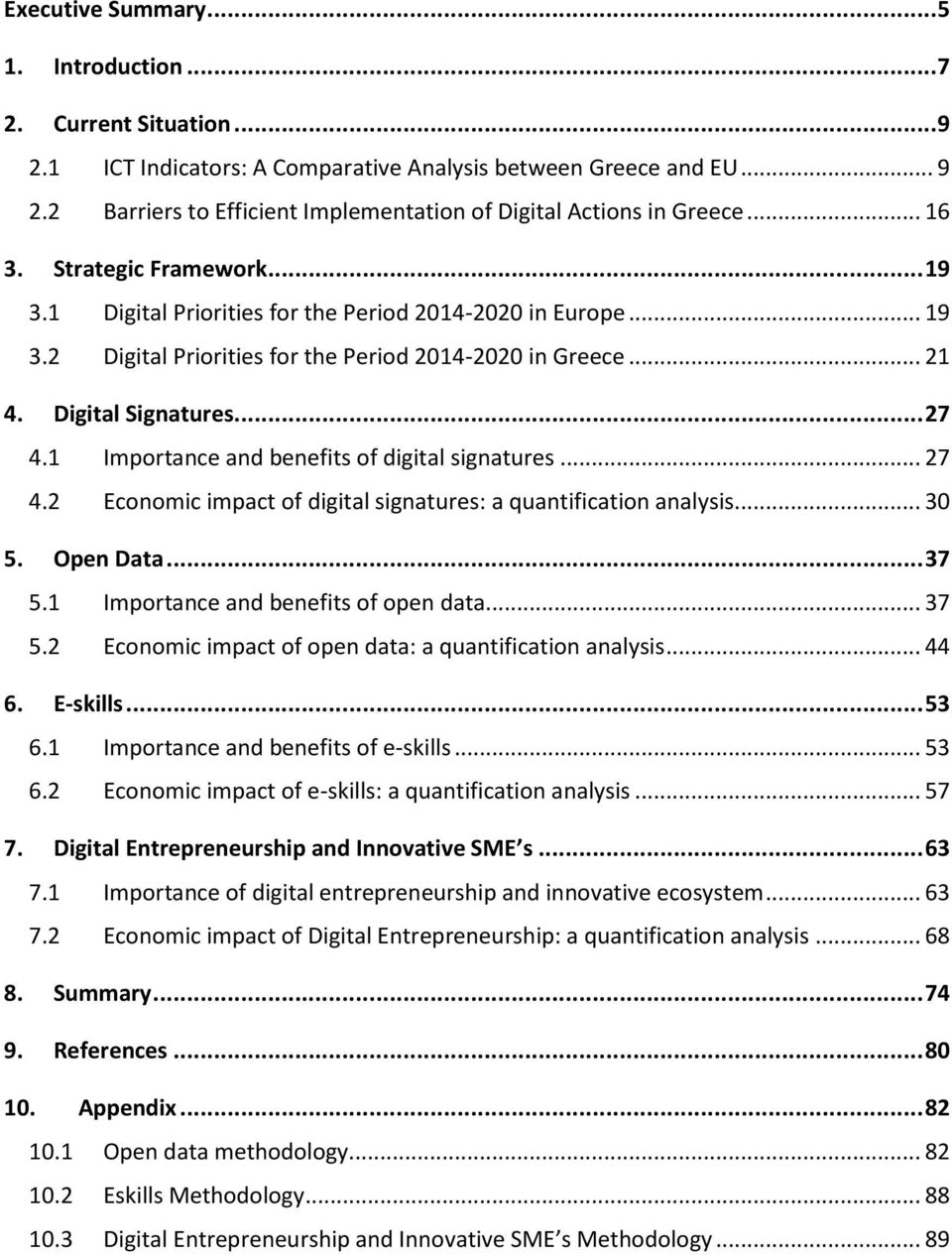 1 Importance and benefits of digital signatures... 27 4.2 Economic impact of digital signatures: a quantification analysis... 30 5. Open Data... 37 5.