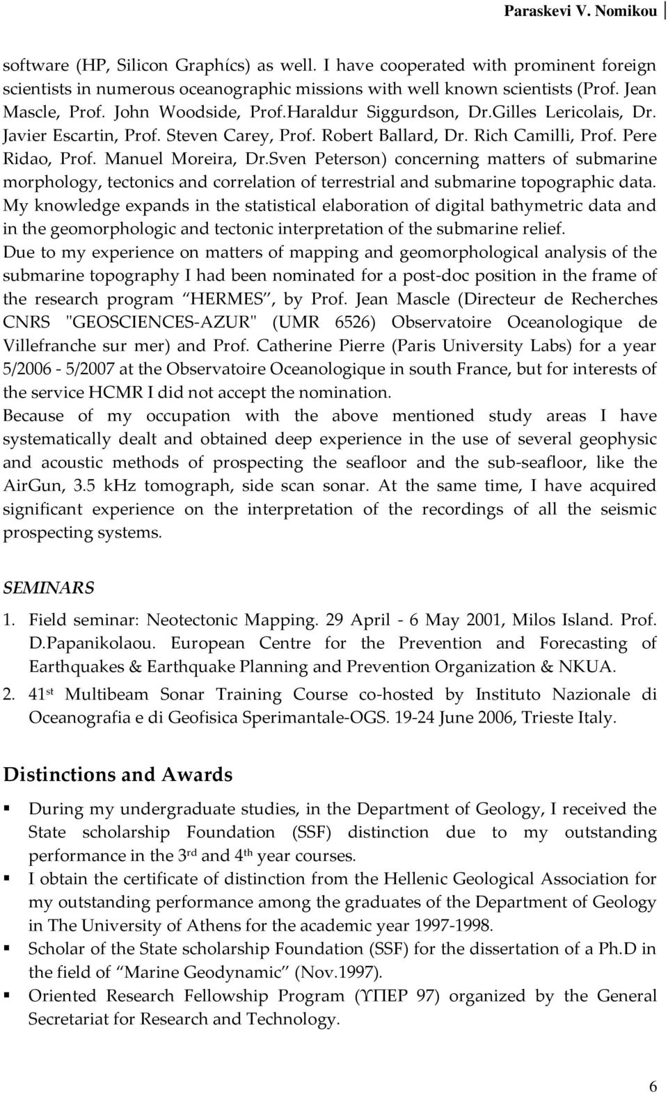 Sven Peterson) concerning matters of submarine morphology, tectonics and correlation of terrestrial and submarine topographic data.