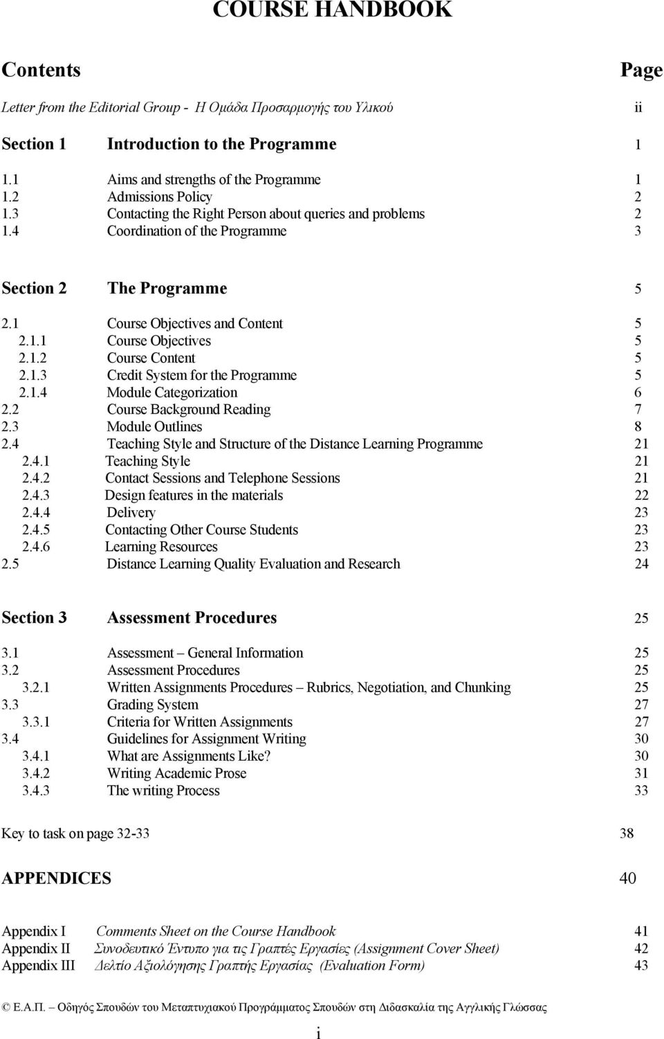 1.2 Course Content 5 2.1.3 Credit System for the Programme 5 2.1.4 Module Categorization 6 2.2 Course Background Reading 7 2.3 Module Outlines 8 2.