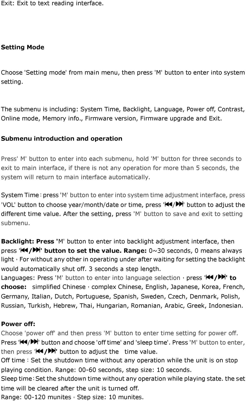 Submenu introduction and operation Press' M' button to enter into each submenu, hold 'M' button for three seconds to exit to main interface, if there is not any operation for more than 5 seconds, the