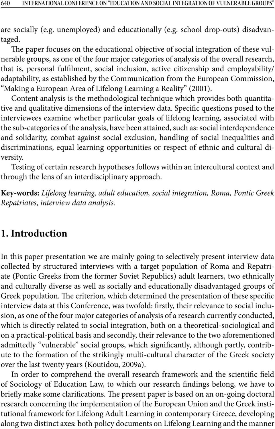 social inclusion, active citizenship and employability/ adaptability, as established by the Communication from the European Commission, Making a European Area of Lifelong Learning a Reality (2001).