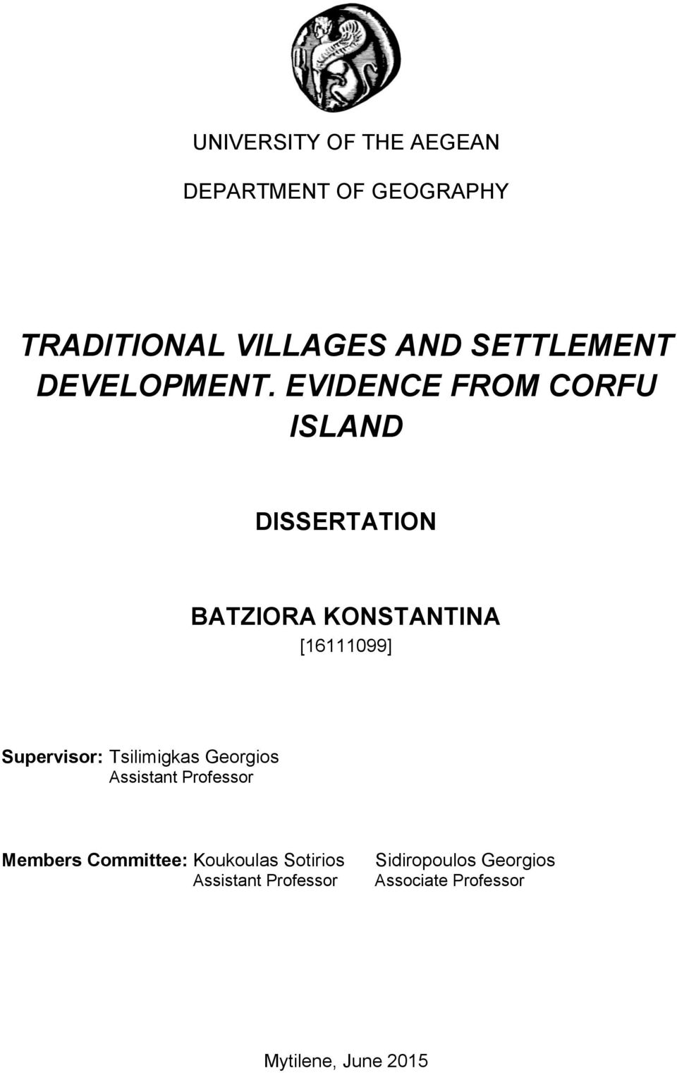 EVIDENCE FROΜ CORFU ISLAND DISSERTATION BATZIORA KONSTANTINA [16111099] Supervisor: