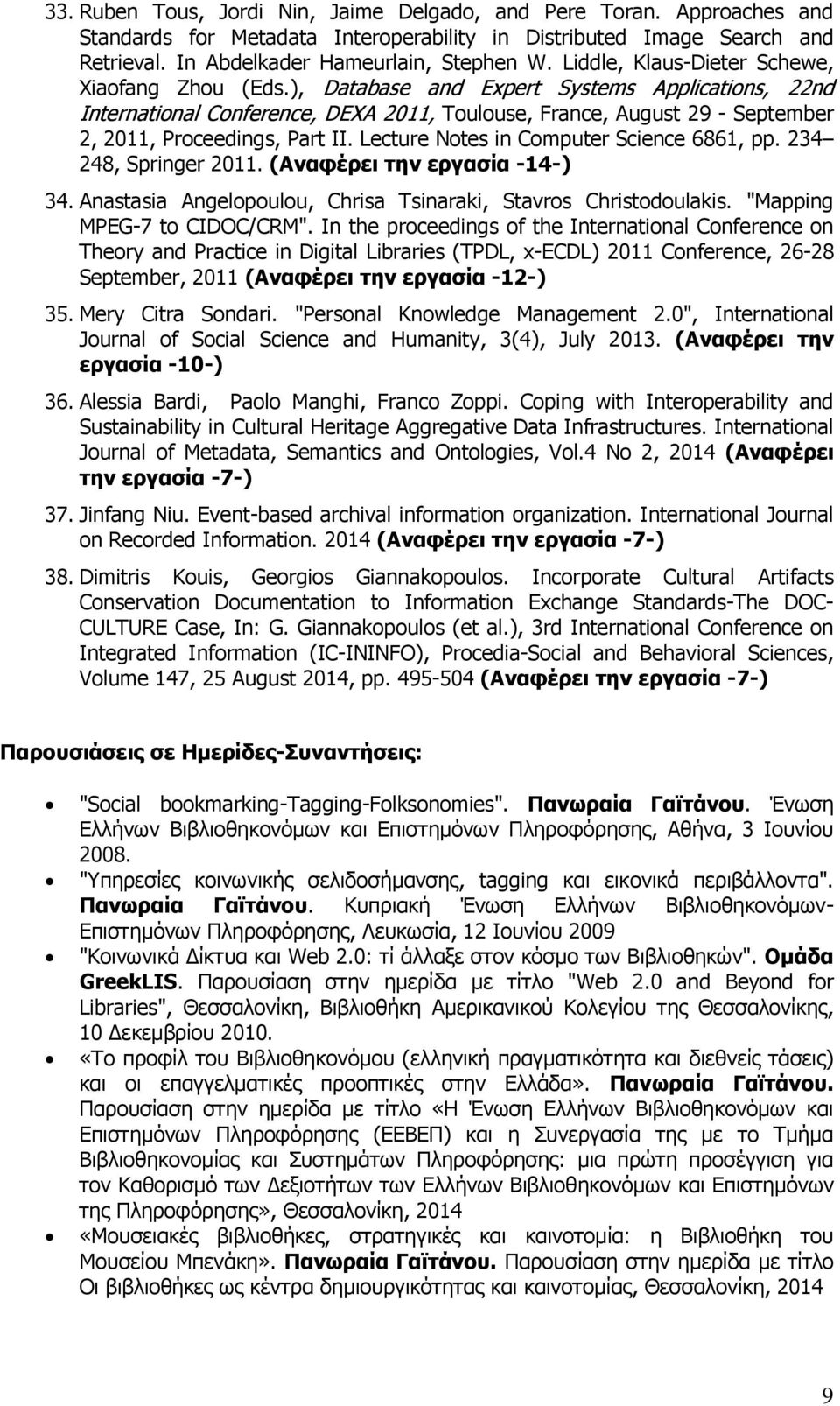 ), Database and Expert Systems Applications, 22nd International Conference, DEXA 2011, Toulouse, France, August 29 - September 2, 2011, Proceedings, Part II.