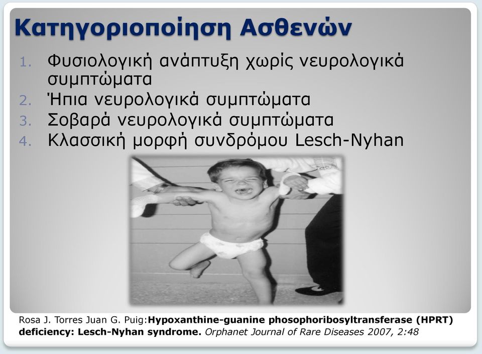 Κλασσική μορφή συνδρόμου Lesch-Nyhan Rosa J. Torres Juan G.