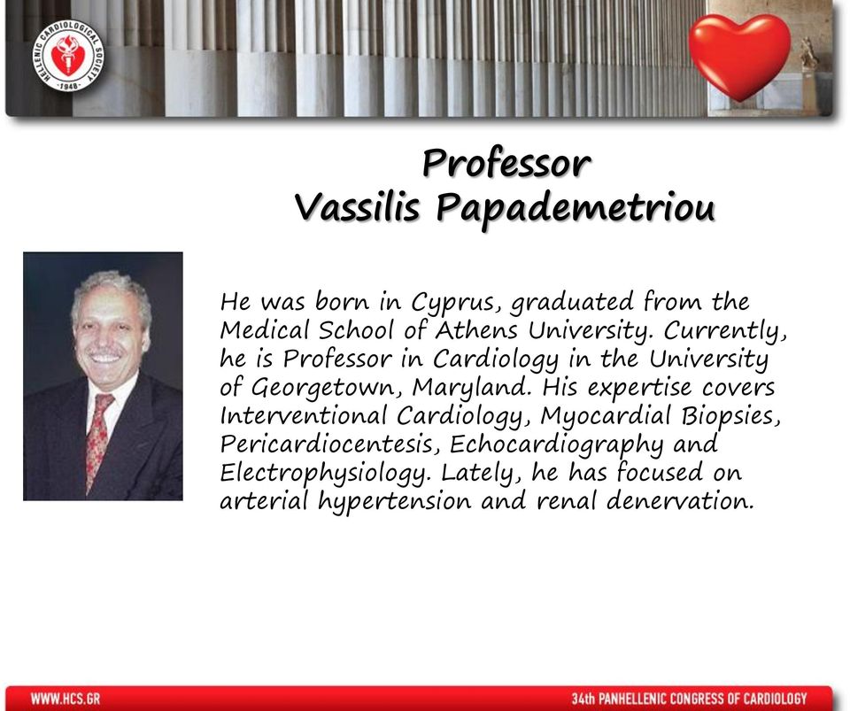 Currently, he is Professor in Cardiology in the University of Georgetown, Maryland.