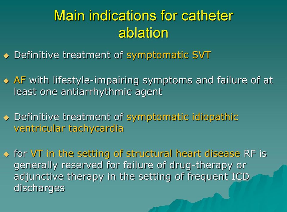 of symptomatic idiopathic ventricular tachycardia for VT in the setting of structural heart disease