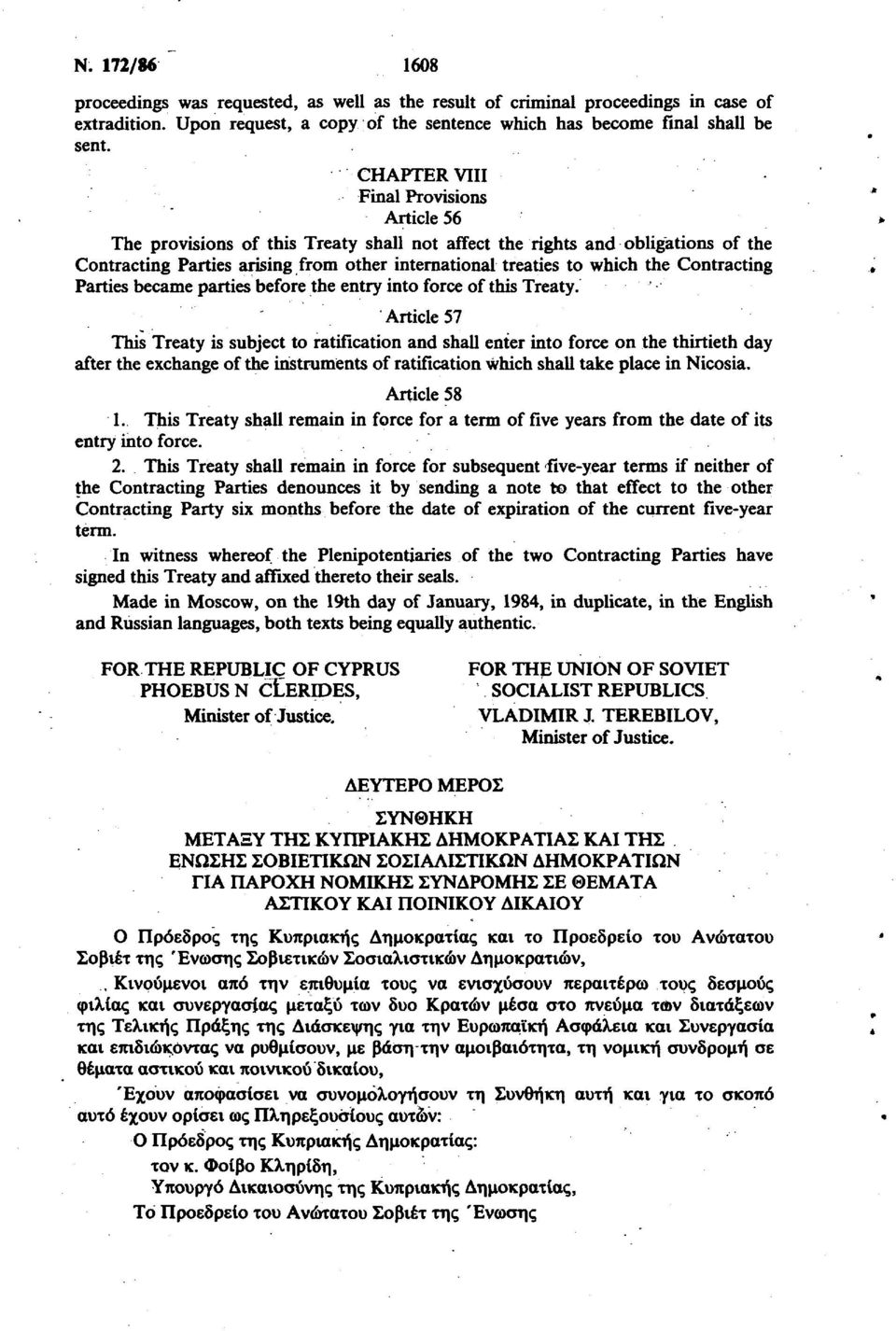 Contracting Parties became parties before the entry into force of this Treaty.